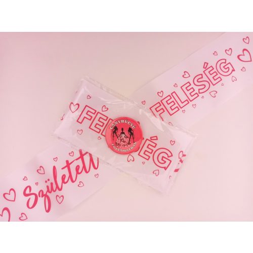 Született Feleség vállszalag , Lánybúcsú folyamatban kitűzővel